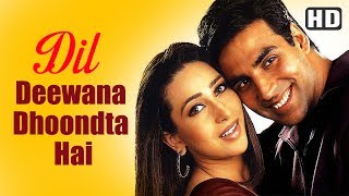 Dil Deewana Dhoondta Hai (HD) - Ek Rishtaa: The Bond Of Love Song - Akshay Kumar - Karishma Kapoor