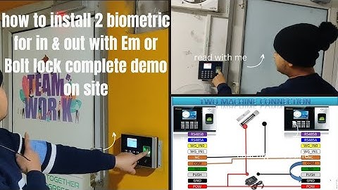 how to install two biometric for in and out with em lock or Bolt lock complete connection realtime