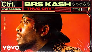 BRS Kash - Thug Cry (Live Session) | Vevo Ctrl