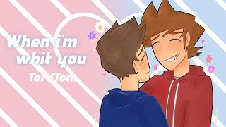 When i'm whit you | Tordtom / Tomtord