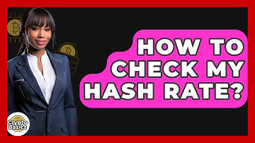 How To Check My Hash Rate? - CryptoBasics360.com