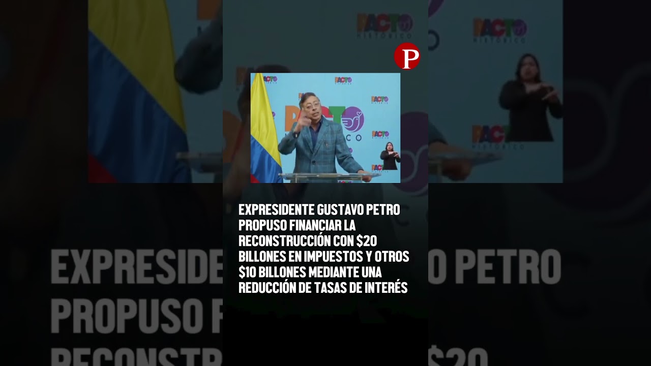 Gustavo Petro propuso financiar con $20 billones en impuestos y otros $10 billones