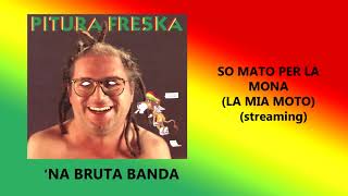 Video thumbnail of "So mato per la mona (La mia moto) - Pitura Freska (streaming)"