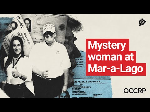The mystery woman at donald trump's mar-a-lago | occrp