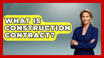 What Is Construction Contract? - Civil Engineering Explained