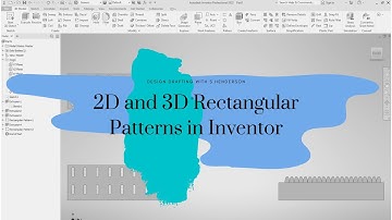 2D and 3D Rectangular Patterns in Inventor | Design Drafting with S.Henderson
