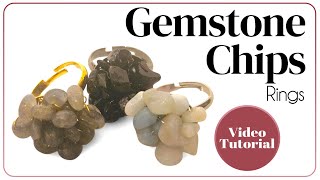 Gemstone Chips Rings Tutorial
