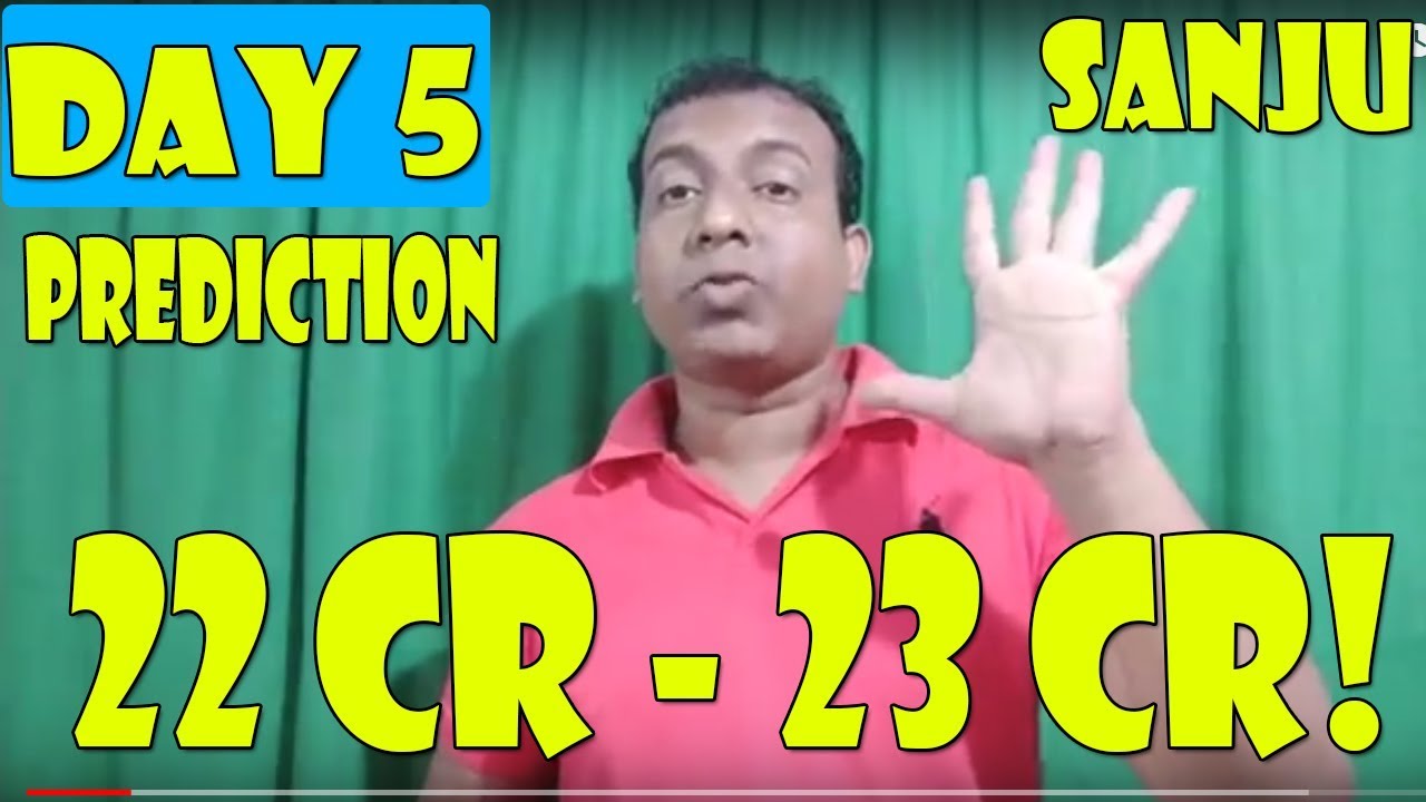 Sanju Movie Prediction Day 5