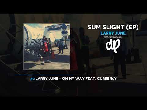 Larry June - Sum Slight (FULL EP) 