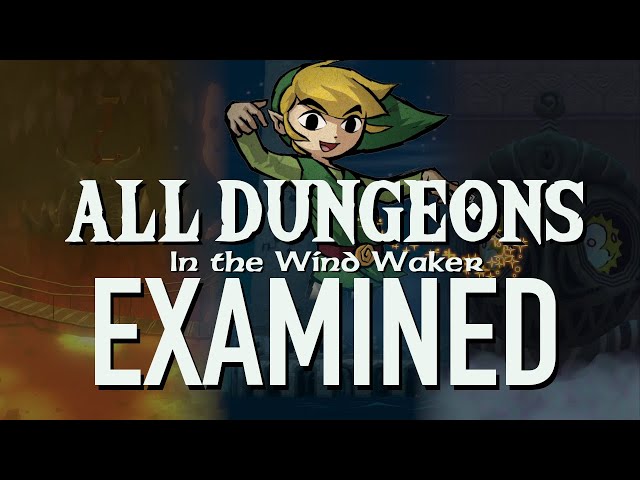 The Dungeon Design of the Wind Waker - ALL DUNGEONS Examined class=