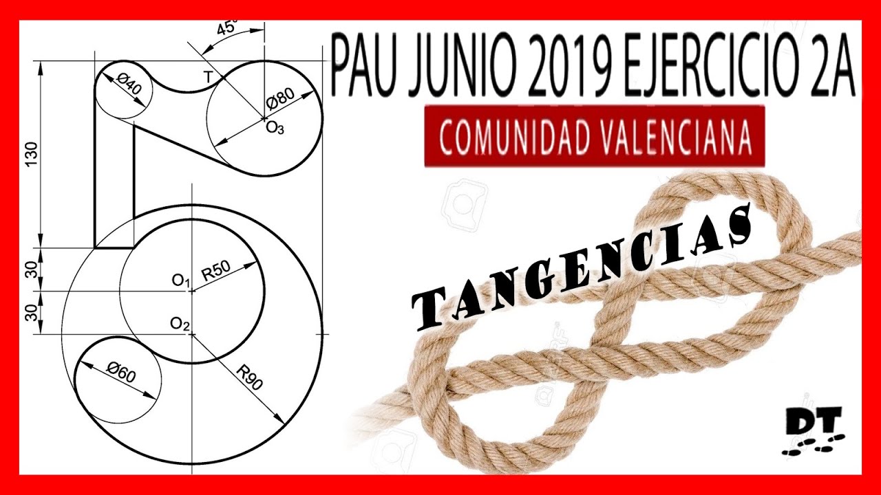 💃 PAU JUNIO 2019 Valencia 2A 👣 Ejercicios resuelto de TANGENCIAS en SELECTIVIDAD dibujo técnico