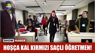 Hoşca kal kırmızı saçlı öğretmen!