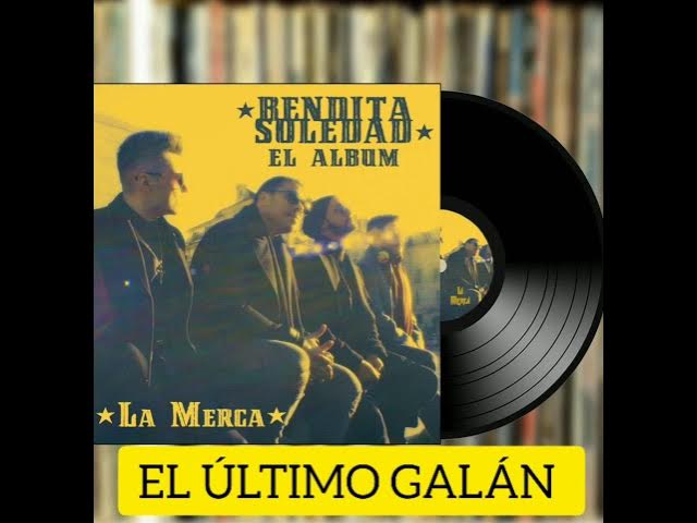 EL ÚLTIMO GALÁN - LA MERCA ( SALSA 2020, LATIN GRAMMY 2020, JERARD MONTANA, MUSICA TROPICAL 2020)