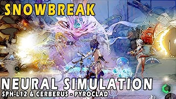 Neural Simulation | Sph-L12 and Cerberus - Pyroclad | Snowbreak: Containment Zone