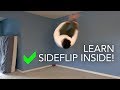 How to Learn Side Flip Inside Your House!