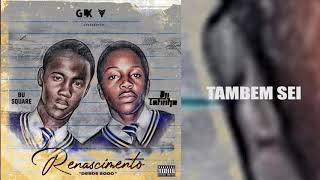 Dji Tafinha x Bu Square - Também sei (audio)