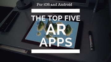 Top 5 Augmented Reality Apps for IOS and Android