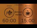 60/15 Pomodoro Timer With brown Noise | 5 Hour Of Deep Focus & ADHD✨ | 5 Hour Study With Me