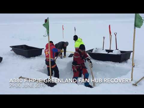 AIRBUS A380 F-HPJ Greenland Fan Hub Recovery by GEUS / BEA (June 2019)