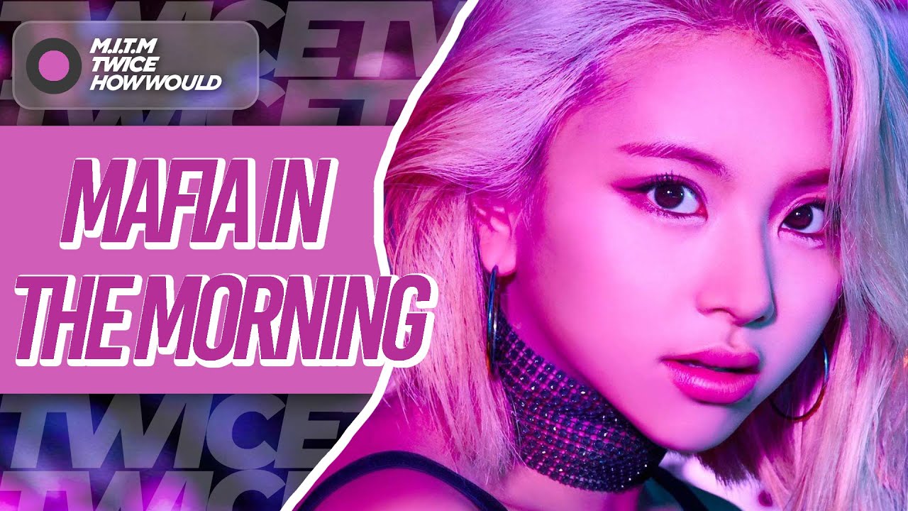 How Would TWICE Sing — ''Mafia In the morning'' (마.피.아. In the morning) | Line Distribution