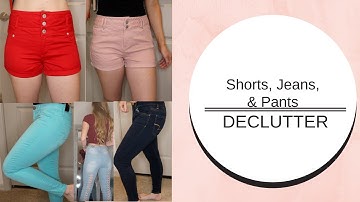 Decluttering My Closet - Shorts, Jeans, and Pants - Jan. 2019