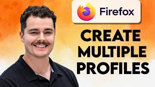How To Create Multiple Firefox Profiles [2026 Guide]