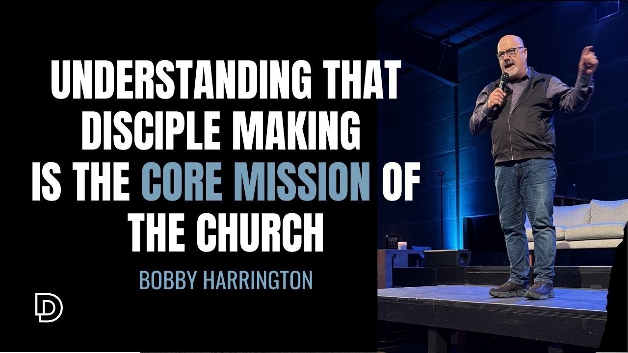 Understanding that Disciple Making is the Core Mission of the Church ...