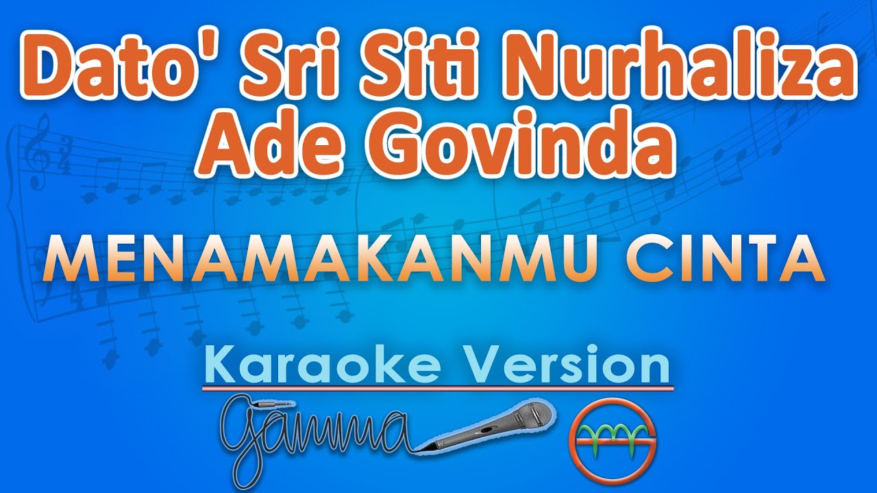 Dato' Sri Siti Nurhaliza, Ade Govinda - Menamakanmu Cinta (Karaoke) by GMusic Dato' Sri Siti Nurhaliza, Ade Govinda - Menamakanmu Cinta (Karaoke) by GMusic