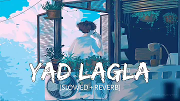 Yad Lagla  - [Slowed+Reverb] | Sairat | Akash Thosar & Rinku Rajguru | Ajay Atul | Music Vibes |