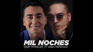 Video thumbnail of "Mil Noches - Gaby Morales ft Sebastián Mendoza"