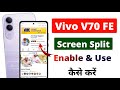 How to Enable Screen Split in Vivo V70 FE 5G 📱 | Vivo V70 FE Me Ek Sath Do App Kaise Chalaye