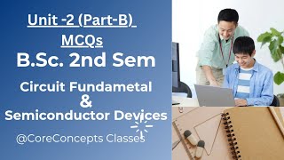 Top 35 MCQs|| Unit - 2|| Circuit Fundamentals + Semiconductor Devices | Physics Exam Preparation