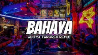 DJ TIKTOK - BAHAYA ( ADITYA TAROREH ) - NEW!!! 2023