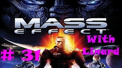 Mass Effect Walkthrough Episode 31: Mira