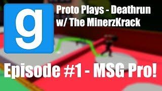 Proto Plays: GMod - Deathrun w/ TheMinerzKrack | Episode #1 - MSG Pro screenshot 4