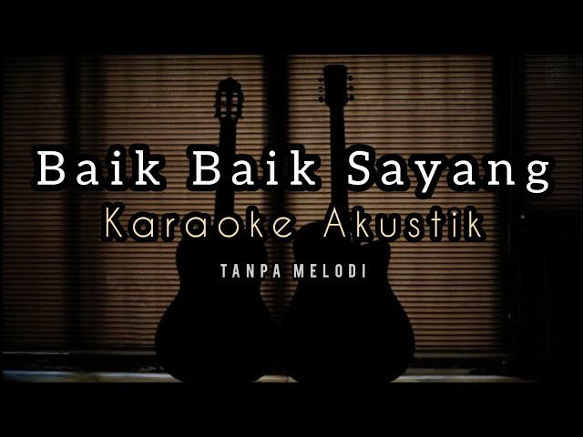 backing track/karaoke akustik wali - baik2 sayang | tanpa melodi chord E class=