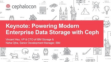 Keynote: Powering Modern Enterprise Data Storage with Ceph - Vincent Hsu & Neha Ojha, IBM