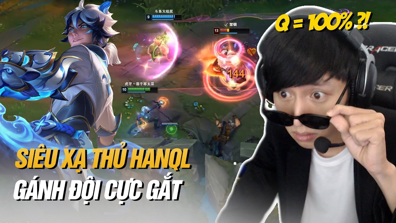 SIÊU XẠ THỦ MÁY CHỦ SIÊU CẤP TRUNG QUỐC HANQL VỚI TƯỚNG TỦ EZREAL THỂ HIỆN KHẢ NĂNG GÁNH ĐỘI CỰC GẮT