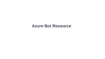 Azure Bot Resource Creation | Microsoft Teams Bot Creation | Part 03