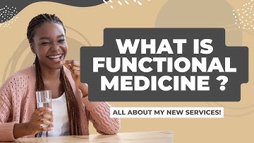 What is Functional Medicine? All about my new health services