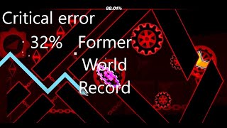 [Former WR] Critical error 32% OLD IMOSSIBLE LEVEL