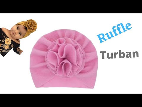 Diy Ruffle Turban / How to Make a Baby Turban