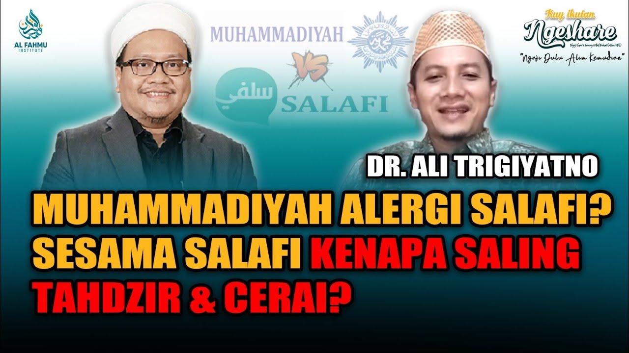 DR. ALI TRIGIYATNO: MUHAMMADIYAH ALERGI SALAFI? SESAMA SALAFI KENAPA SALING TAHDZIR & CERAI? PART.1