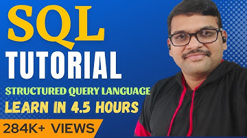 SQL Full Course for Beginners (4.5 Hours) || Master Structured Query Language (2025)