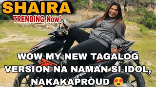 SHAIRA - Wow My New Tagalog Version Na Naman SI IDOL 😍 Trending now 2024❗Panalo 🤩