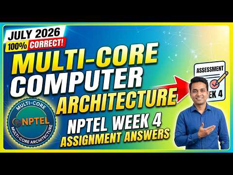 NPTEL Multi-Core Computer Architecture Week 4 Assignment Answers | July 2026 | 100% Correct!