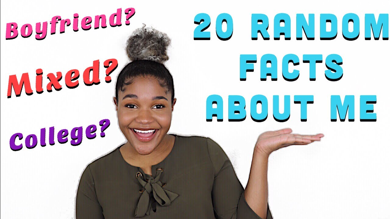 20 RANDOM FACTS ABOUT ME - YouTube