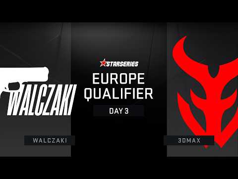 Walczaki vs 3DMAX - StarLadder StarSeries Season 20 European Closed Qualifier | CS2