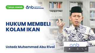 QnA SMA - Hukum Membeli Kolam Ikan - Ustadz Muhammad Abu Rivai