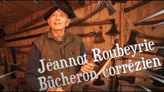 RENCONTRE AVEC : JEANNOT ROUBEYRIE - BUCHERON CORREZIEN